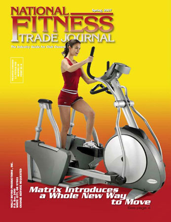 The spring 2007 issue of the National Fitness Trade Journal cover feature is Matrix introduces a whole new way to move.