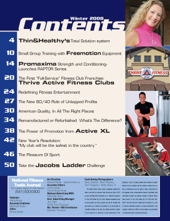 Thin&Healthy's total solution system. Small group training with Freemotion equipment. Forst full-service fitness club franchise - Thrive Active Fitness Clubs. Redefining fitness entertainment. New 60/40 rule of untapped profits. Remanufactured or refurbished, what's the difference? The power of promotion from Active XL. My club will be the safest in the country. Take the Jacobs Ladder challenge.